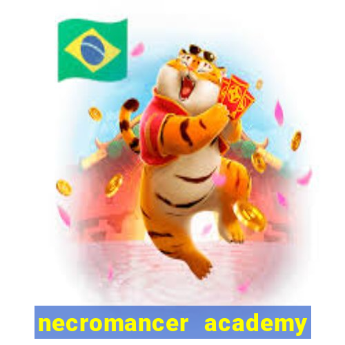 necromancer academy and the genius summoner 50